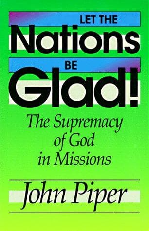Let the Nations Be Glad!