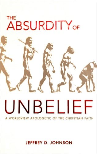 The Absurdity of Unbelief